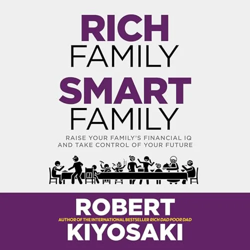 Rich Family Smart Family By Robert T. Kiyosaki